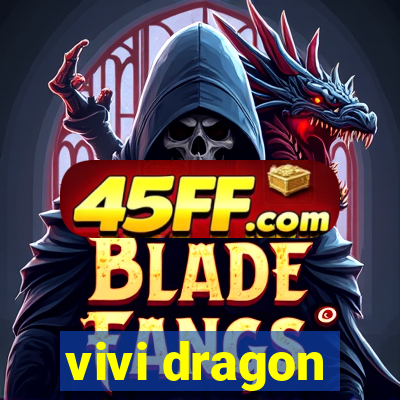 vivi dragon